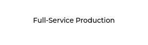 Full-Service Production